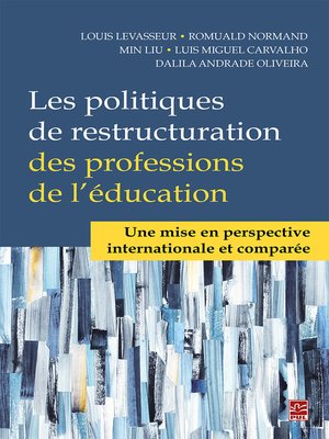 cover image of Les politiques de restructuration des professions de l'éducation. Une mise en perspective internationale et comparée